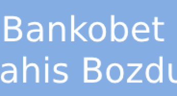 Bankobet Bahis Bozdur